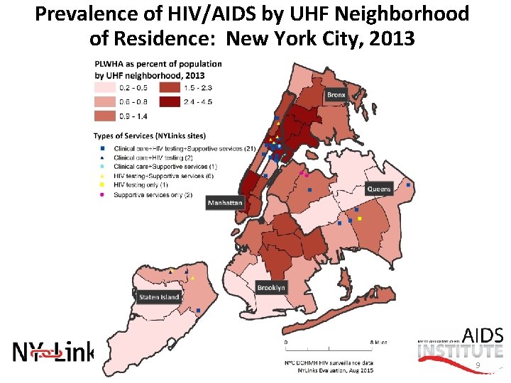 Prevalence of HIV/AIDS by UHF Neighborhood of Residence: New York City, 2013 9 