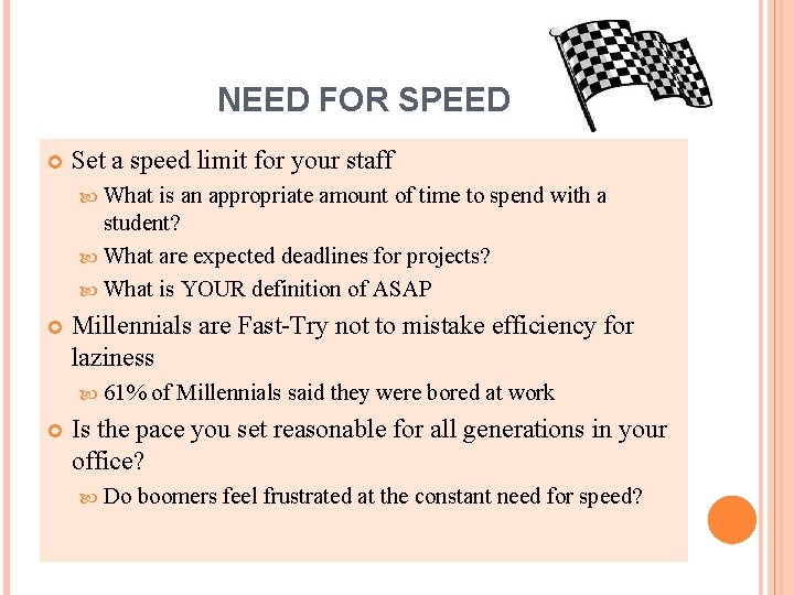 NEED FOR SPEED Set a speed limit for your staff What is an appropriate