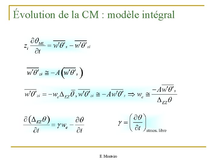 Évolution de la CM : modèle intégral E. Monteiro 
