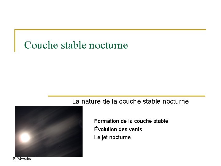 Couche stable nocturne La nature de la couche stable nocturne Formation de la couche