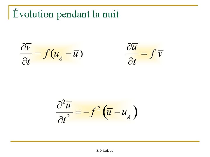 Évolution pendant la nuit E. Monteiro Évolution pendant la nuit E. Monteiro