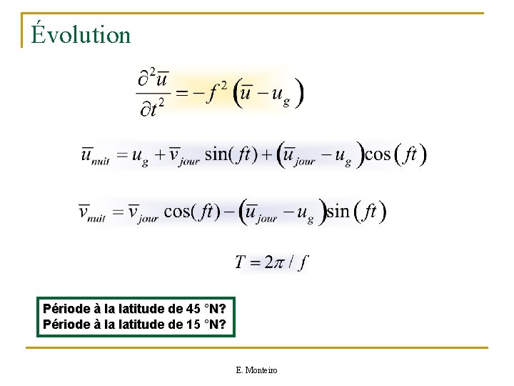 Évolution Période à la latitude de 45 °N? Période à la latitude de 15