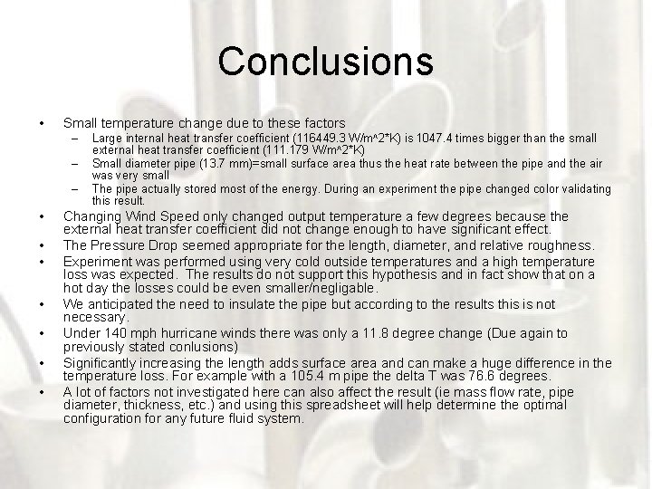 Conclusions • Small temperature change due to these factors – – – • •