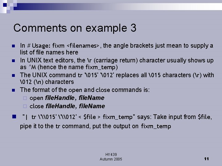 Comments on example 3 n n In # Usage: fixm <filenames>, the angle brackets