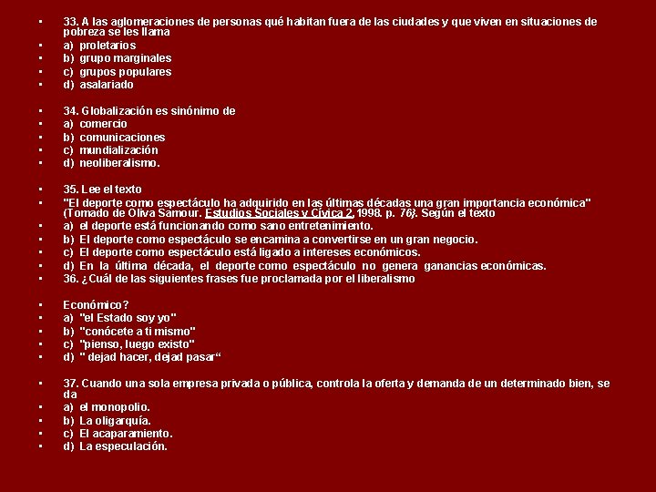 • • • 33. A las aglomeraciones de personas qué habitan fuera de