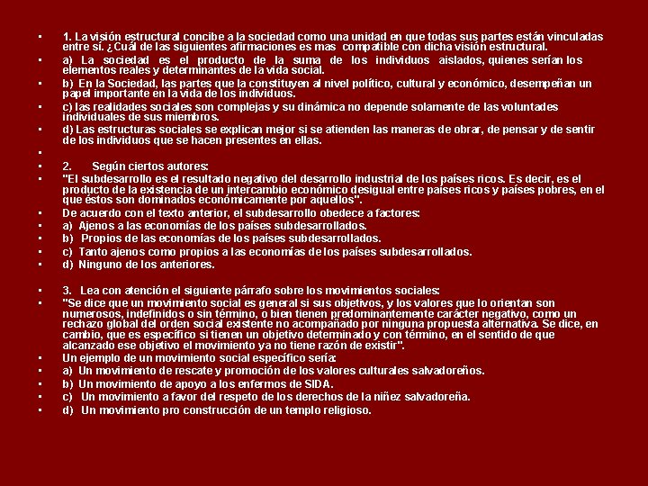  • • • • • 1. La visión estructural concibe a la sociedad