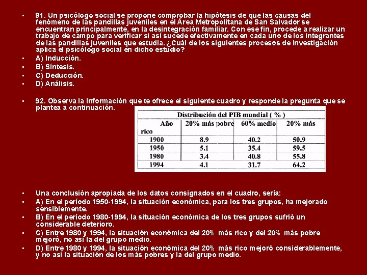  • • • 91. Un psicólogo social se propone comprobar la hipótesis de