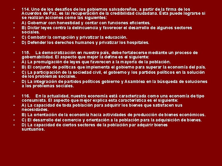  • • • • 114. Uno de los desafíos de los gobiernos salvadoreños,