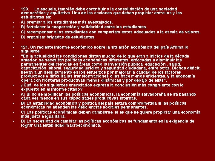  • • • • 120. La escuela, también debe contribuir a la consolidación