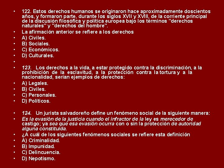  • • • • • 122. Estos derechos humanos se originaron hace aproximadamente