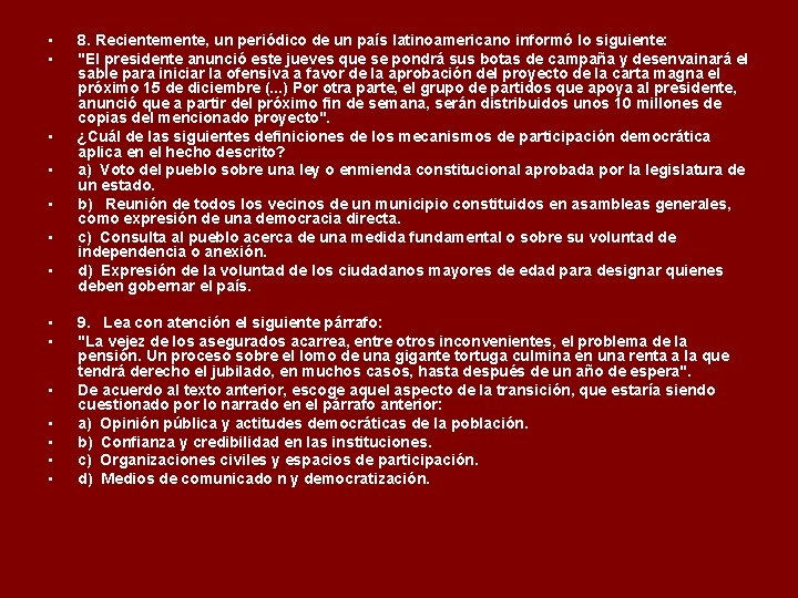  • • • • 8. Recientemente, un periódico de un país latinoamericano informó