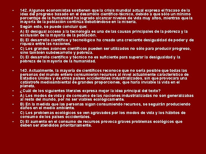 • • • 142. Algunos economistas sostienen que la crisis mundial actual expresa