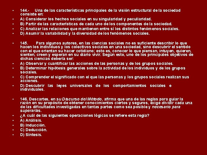  • • • • 144. - Una de las características principales de la