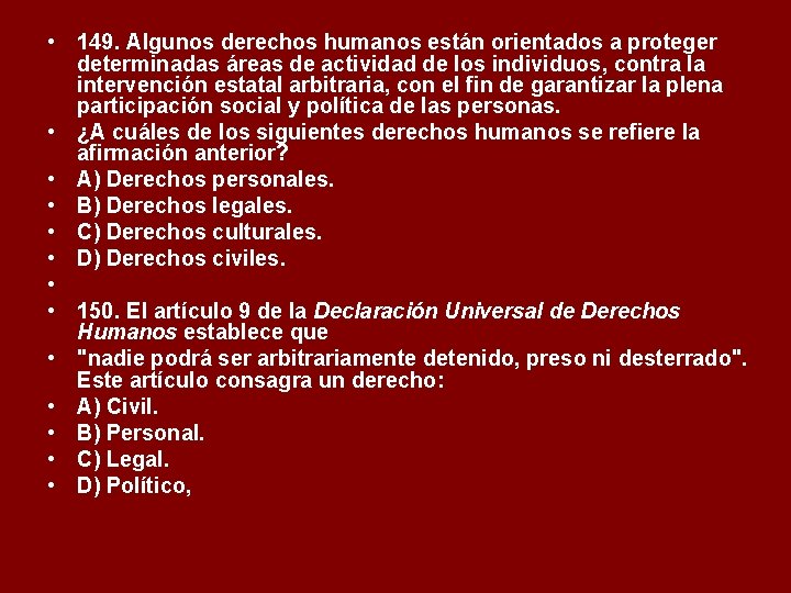  • 149. Algunos derechos humanos están orientados a proteger determinadas áreas de actividad