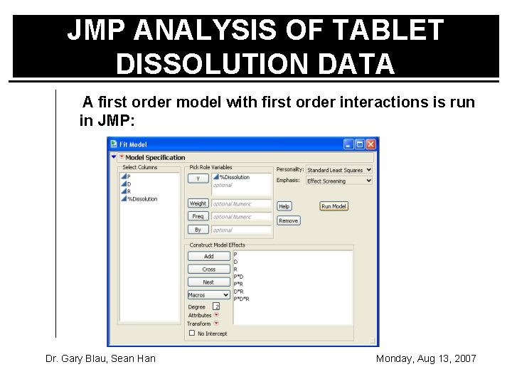 JMP ANALYSIS OF TABLET DISSOLUTION DATA A first order model with first order interactions