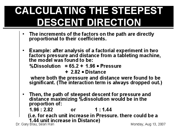 CALCULATING THE STEEPEST DESCENT DIRECTION • The increments of the factors on the path