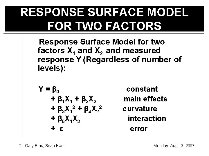 RESPONSE SURFACE MODEL FOR TWO FACTORS Response Surface Model for two factors X 1