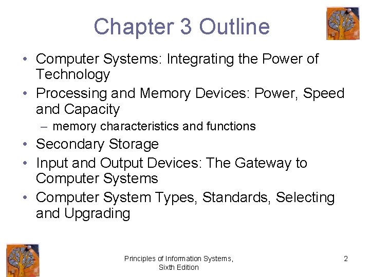 Chapter 3 Outline • Computer Systems: Integrating the Power of Technology • Processing and