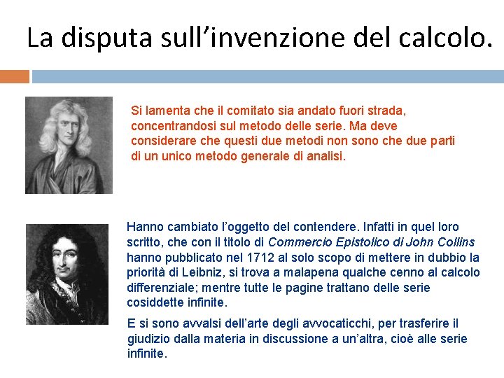 La disputa sull’invenzione del calcolo. Si lamenta che il comitato sia andato fuori strada,