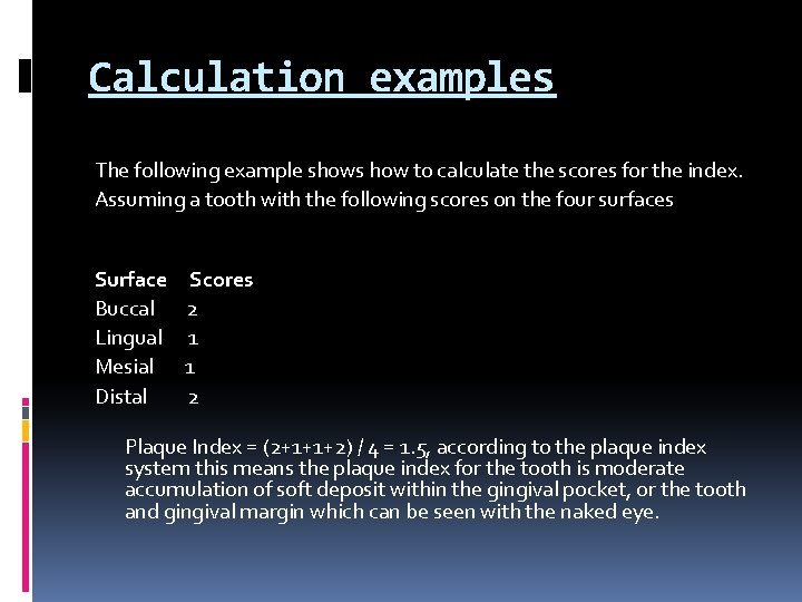 Calculation examples The following example shows how to calculate the scores for the index.