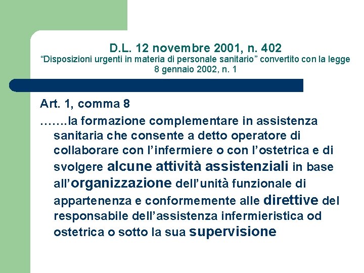D. L. 12 novembre 2001, n. 402 “Disposizioni urgenti in materia di personale sanitario”