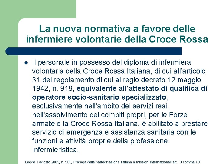 La nuova normativa a favore delle infermiere volontarie della Croce Rossa l Il personale