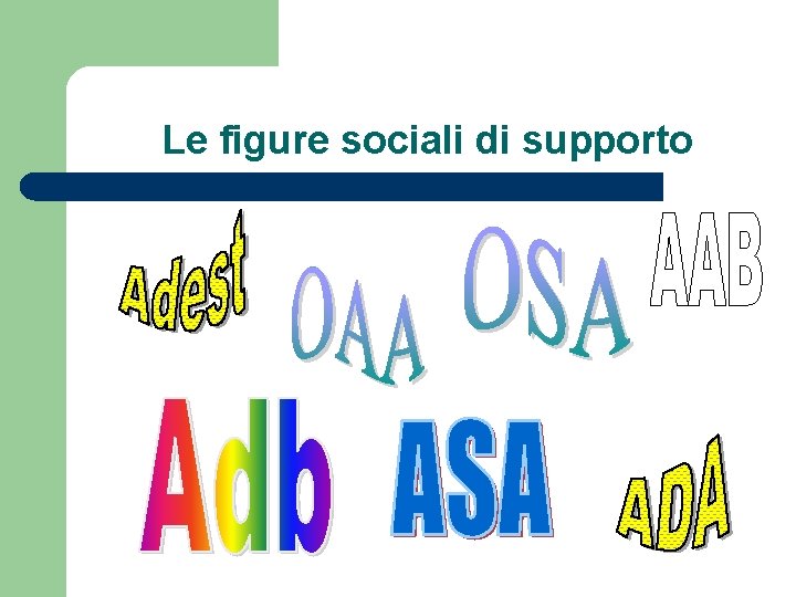 Le figure sociali di supporto 