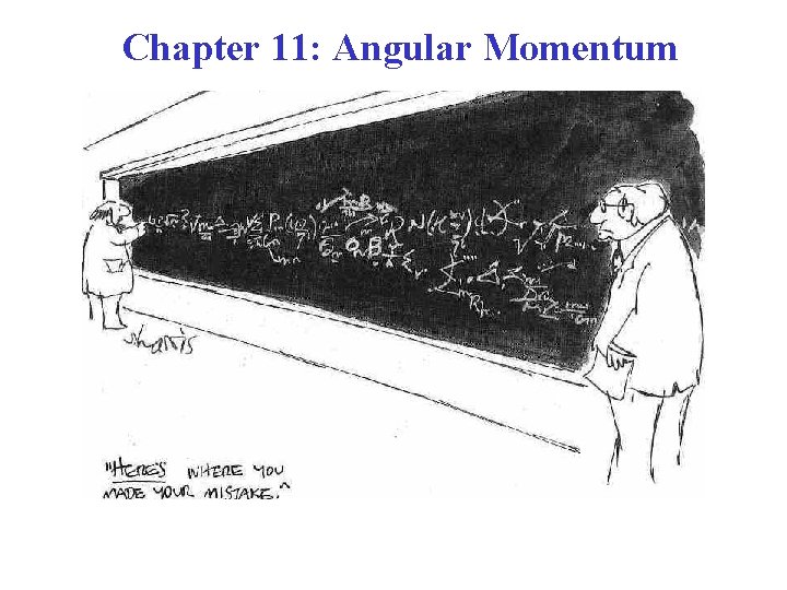 Chapter 11: Angular Momentum 