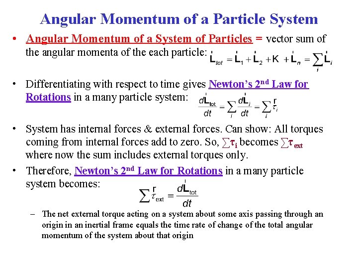 Angular Momentum of a Particle System • Angular Momentum of a System of Particles