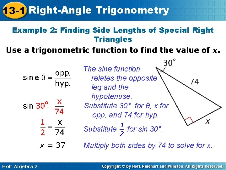 13 -1 Right-Angle Trigonometry Example 2: Finding Side Lengths of Special Right Triangles Use