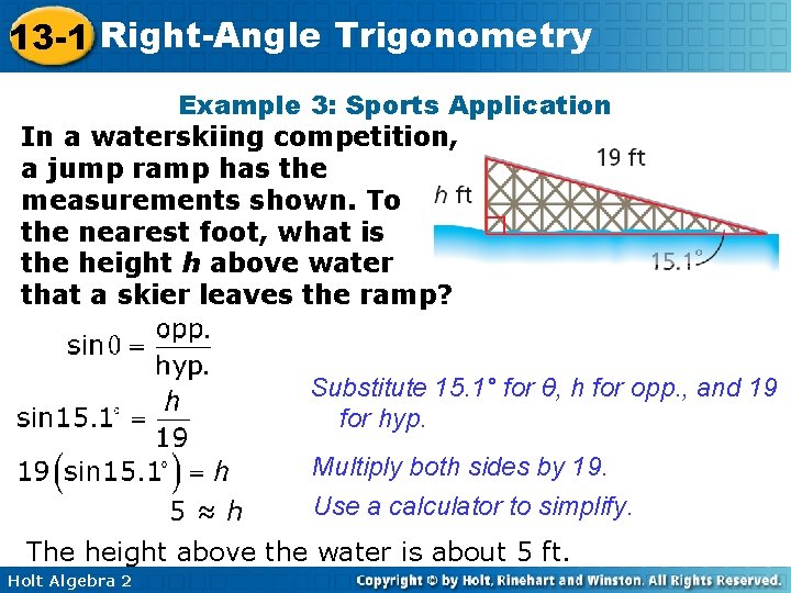 13 -1 Right-Angle Trigonometry Example 3: Sports Application In a waterskiing competition, a jump