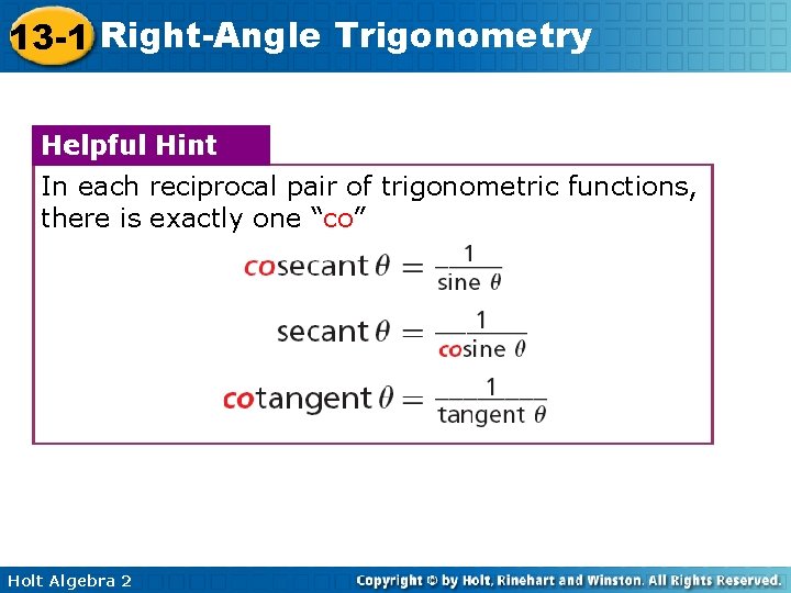 13 -1 Right-Angle Trigonometry Helpful Hint In each reciprocal pair of trigonometric functions, there