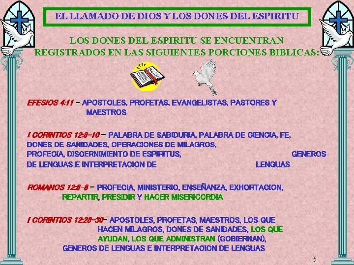 EL LLAMADO DE DIOS Y LOS DONES DEL ESPIRITU SE ENCUENTRAN REGISTRADOS EN LAS