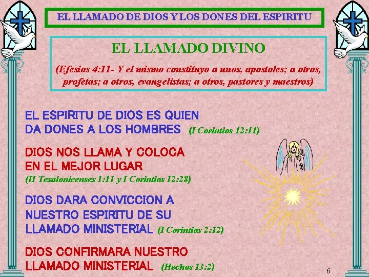 EL LLAMADO DE DIOS Y LOS DONES DEL ESPIRITU EL LLAMADO DIVINO (Efesios 4: