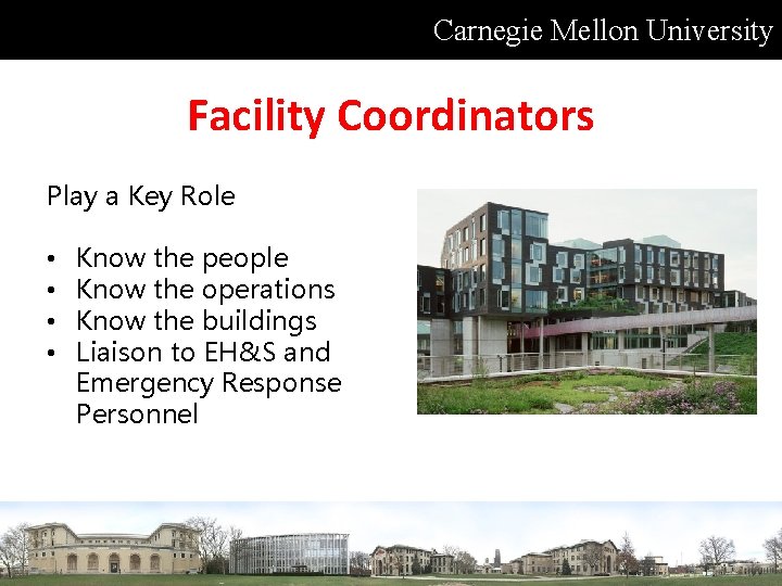 Carnegie Mellon University Facility Coordinators Play a Key Role • • Know the people