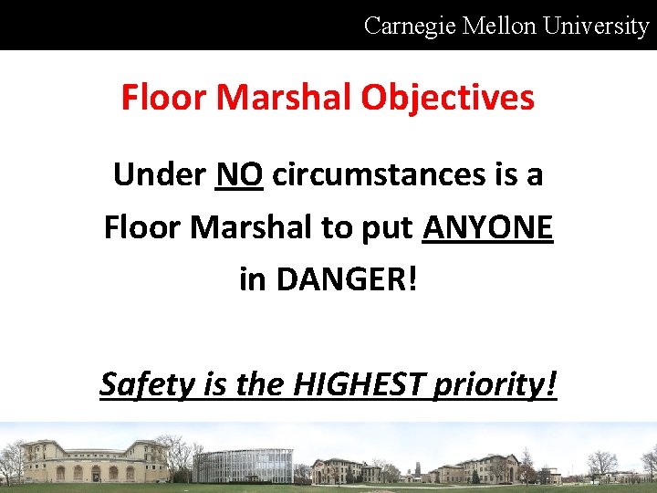 Carnegie Mellon University Floor Marshal Objectives Under NO circumstances is a Floor Marshal to