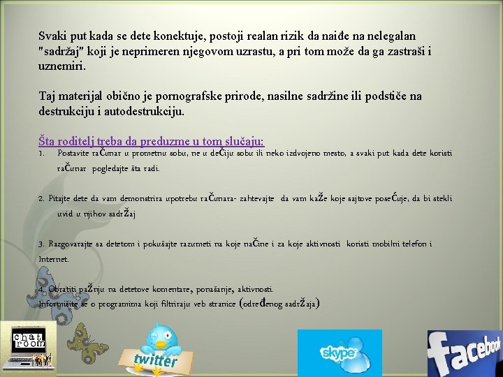 Svaki put kada se dete konektuje, postoji realan rizik da naiđe na nelegalan "sadržaj" Svaki put kada se dete konektuje, postoji realan rizik da naiđe na nelegalan "sadržaj"