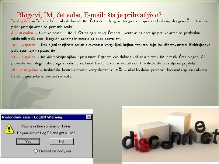 Blogovi, IM, čet sobe, E-mail: šta je prihvatljivo? Do 8 godina – Deca ne