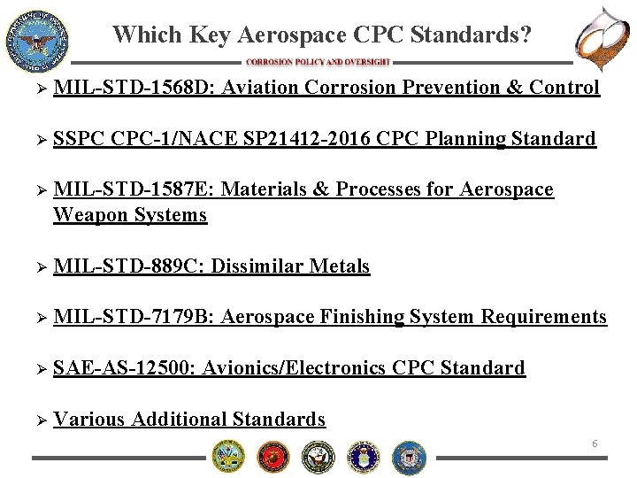 Which Key Aerospace CPC Standards? Ø MIL-STD-1568 D: Aviation Corrosion Prevention & Control Ø