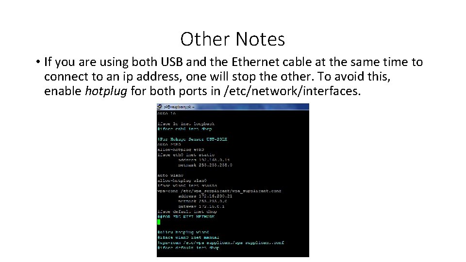 Other Notes • If you are using both USB and the Ethernet cable at