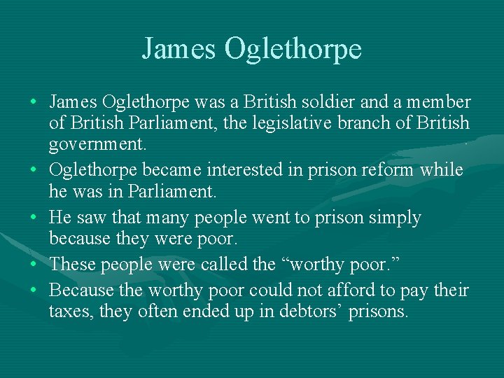 James Oglethorpe • James Oglethorpe was a British soldier and a member of British James Oglethorpe • James Oglethorpe was a British soldier and a member of British