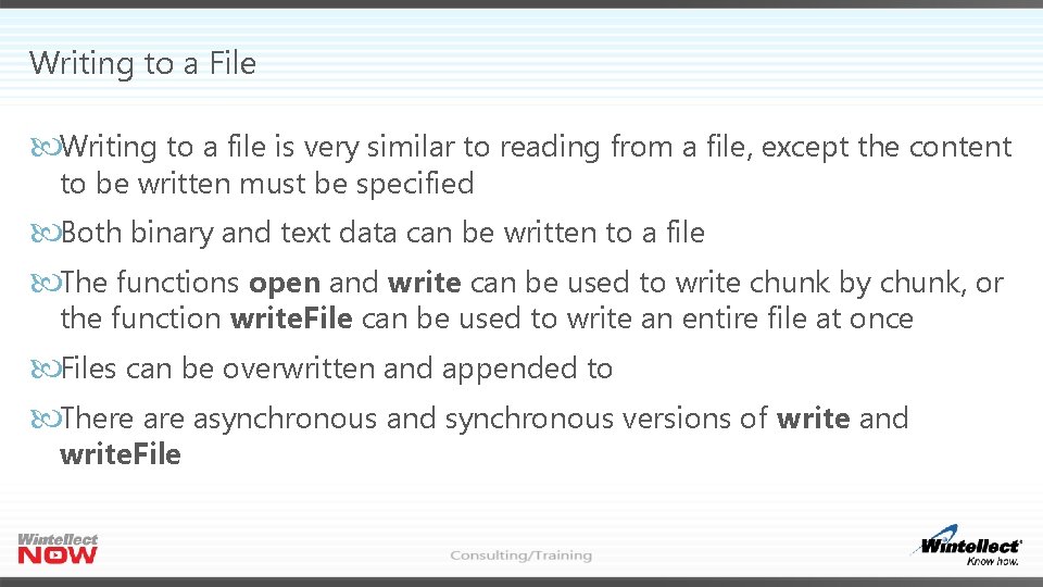 Writing to a File Writing to a file is very similar to reading from