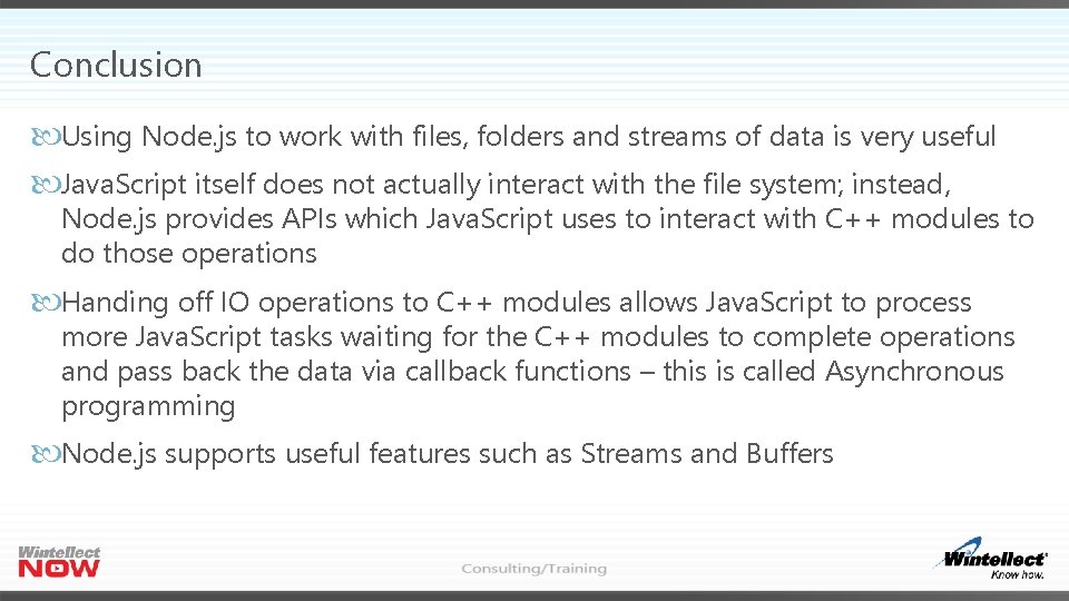 Conclusion Using Node. js to work with files, folders and streams of data is
