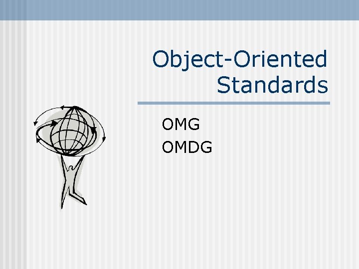 Object-Oriented Standards OMG OMDG 