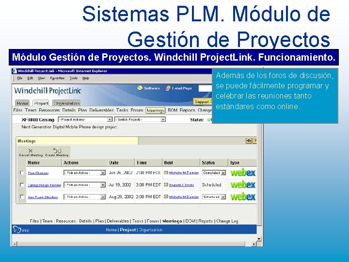 Sistemas PLM. Módulo de Gestión de Proyectos Módulo Gestión de Proyectos. Windchill Project. Link. Sistemas PLM. Módulo de Gestión de Proyectos Módulo Gestión de Proyectos. Windchill Project. Link.