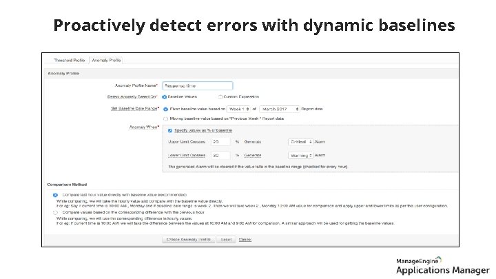 Anomaly detection Proactively detect errors with dynamic baselines 