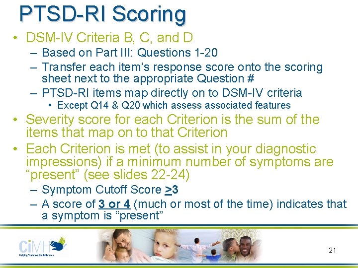 PTSD-RI Scoring • DSM-IV Criteria B, C, and D – Based on Part III: