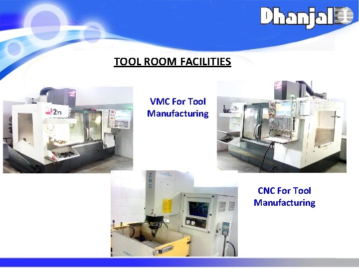 TOOL ROOM FACILITIES VMC For Tool Manufacturing CNC For Tool Manufacturing 