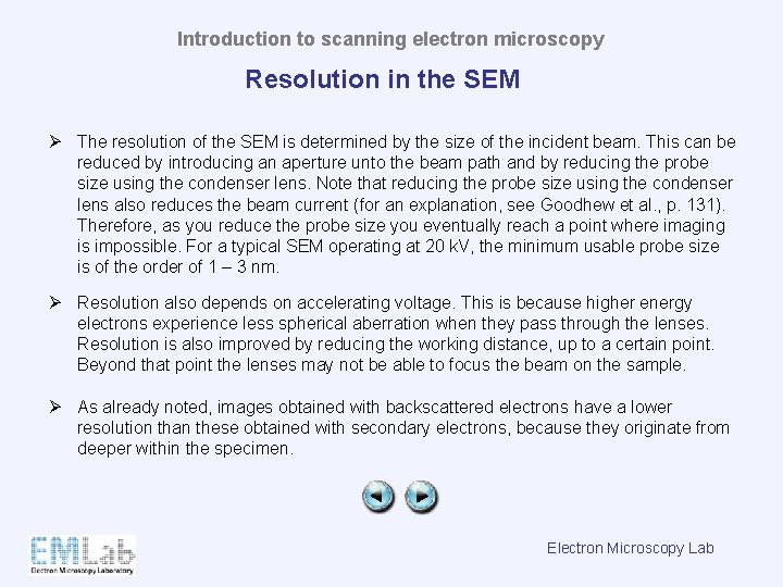 Introduction to scanning electron microscopy Resolution in the SEM Ø The resolution of the
