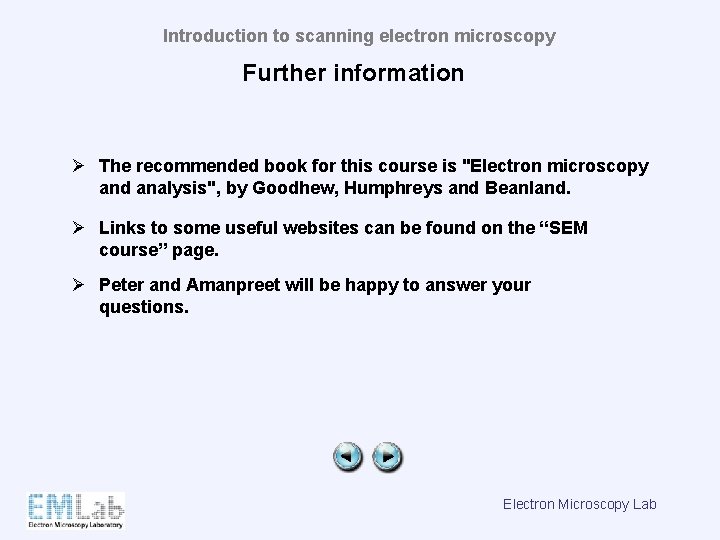Introduction to scanning electron microscopy Further information Ø The recommended book for this course